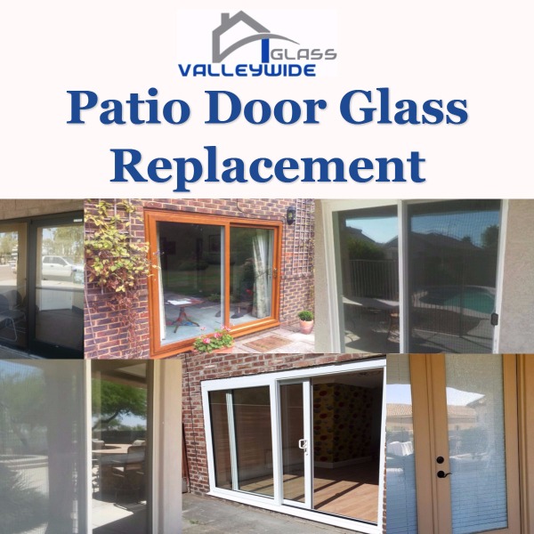 Valleywide Glass LLC- Patio Door Glass Replacement